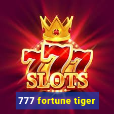 777 fortune tiger